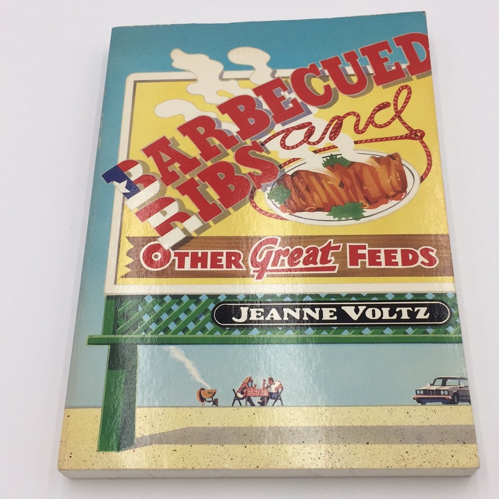 Vintage Barbecued Ribs and Other Great Feeds Cookbook 1985 BBQ by Jeanne Voltz